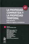 LA PROPIEDAD COMPARTIDA Y LA PROPIEDAD TEMPORAL (LEY 19/2015) ASPECTOS LEGALES Y ECONOMICOS