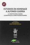 ESTUDIOS EN HOMENAJE A ALFONSO GUERRA LA CONSTITUCION A EXAMEN: LA REFORMA DE LA CONSTITUCION EN ESPAÑA
