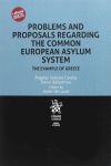 PROBLEMS AND PROPOSALS REGARDING THE COMMON EUROPEAN ASYLUM SYSTEM