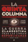 LA QUINTA COLUMNA  LA GUERRA CLANDESTINA TRAS LAS LINEAS REPUBLICANAS 1936-1939