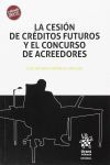 CESION DE CREDITOS FUTUROS Y EL CONCURSO DE ACREEDORES, LA.