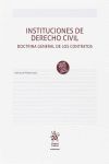 INSTITUCIONES DE DERECHO CIVIL. DOCTRINA GENERAL DE LOS CONTRATOS
