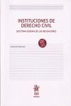 INSTITUCIONES DE DERECHO CIVIL. DOCTRINA GENERAL DE LAS OBLIGACIONES