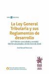 13ª ED. LA LEY GENERAL TRIBUTARIA Y SUS REGLAMENTOS DE DESARROLLO