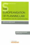 THE EUROPEANISATION OF PLANNING LAW