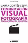 COMUNICACIÓN VISUAL. FOTOGRAFÍA CINEMATOGRÁFICA AVANZADA