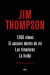 OMNIBUS JIM THOMPSON (1280 ALMAS / EL ASESINO DENTRO DE MI / LOS TIMADORES / LA HUIDA)