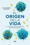 EL ORIGEN DE LA VIDA. LA APARICION DE LOS PRIMEROS MICROORGANISMOS