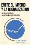 ENTRE EL IMPERIO Y LA GLOBALIZACIÓN. HISTORIA ECONOMICA DE LA ESPAÑA CONTEMPORANEA