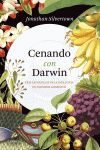 CENANDO CON DARWIN. TRAS LAS HUELLAS DE LA EVOLUCION EN NUESTROS ALIMENTOS