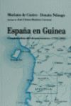 ESPAÑA EN GUINEA CONSTRUCCIÓN DEL DESENCUENTRO, 1778-1968
