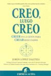 CREO, LUEGO CREO : CREER EN LA GENTE PARA CREAR RESULTADOS