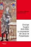 CHRISTIAAN HUYGENS (1629-1695): LA CONSOLIDACIÓN DEL CÁLCULO DE PROBABILIDADES