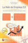 WEB DE EMPRESA 2.0, LA. GUIA PRACTICA PARA ATRAER