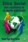 ETICA SOCIAL PARA ESTUDIANTES EN UN MUNDO GLOBALIZ