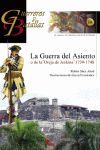 LA GUERRA DEL ASIENTO O DE LA OREJA DE JENKINS. 1739-1748