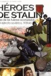 HEROES DE STALIN. ASES DE LAS FUERZAS ACORAZADAS DEL EJERCITO SOVIETICO 1939/45