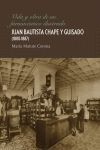 VIDA Y OBRA DE UN FARMACÉUTICO ILUSTRADO. JUAN BAUTISTA CHAPE Y GUISADO (1800-18.