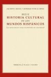 BREVE HISTORIA CULTURAL DE LOS MUNDOS HISPANICOS.