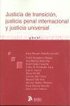 JUSTICIA DE TRANSICION, JUSTICIA PENAL INTERNACIONAL Y JUSTICIA  UNIVERSAL