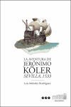 LA AVENTURA DE JERÓNIMO KÖLER (SEVILLA, 1533)