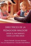 DIRECTRICES DE LA PEDAGOG­A WALDORF DESDE EL NACIM