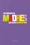 MADRES:TESTIMONIOS DE MADRES CON HIJOS HIPERACTIVOS