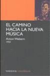 CAMINO HACIA LA NUEVA MUSICA ANTON WEBERN 1953