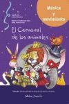 CARNAVAL DE LOS ANIMALES. EL(+CD) ( MÚSICA Y MOVIMIENTO)