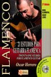 21 ESTUDIOS PARA GUITARRA FLAMENCA +  CD NIVEL ELEMENTAL = TWENTY ONE STUDIES POR FLAMENCO GUITAR