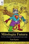 MITOLOGIA FUTURA