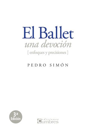 EL BALLET UNA DEVOCION. ENFOQUES Y PRECISIONES