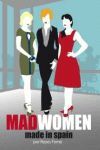 MADWOMEN MADE IN SPAIN