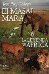 EL MASAI MARA. LA LEYENDA DE AFRICA
