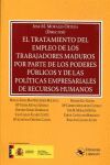 EL TRATAMIENTO DEL EMPLEO DE LOS TRABAJADORES MADUROS POR PARTE DE LOS PODERES PUBLICOS Y DE LAS POLITICAS EMPRESARIALES DE RECURSOS HUMANOS
