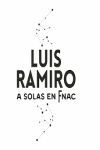 LUIS RAMIRO A SOLAS EN FNAC+CD