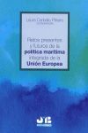 RETOS PRESENTES Y FUTUROS DE LA POLÍTICA MARÍTIMA INTEGRADA EN LA UNION EUROPEA