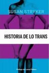 HISTORIA DE LO TRANS. LAS RAÍCES DE LA REVOLUCIÓN DE HOY