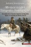 MEMORIAS DEL SARGENTO BOURGOGNE. GRANADERO DE LA GUARDIA IMPERIAL DE NAPOLEON. RUSIA Y LA RETIRADA DE MOSCU, 1812-13