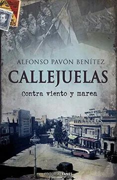 CALLEJUELAS (II), CONTRA VIENTO Y MAREA
