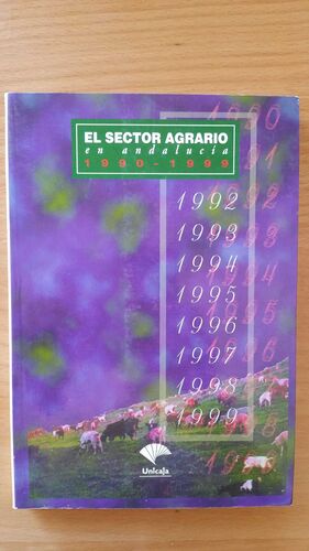 EL SECTOR AGRARIO EN ANDALUCÍA 1990-1999
