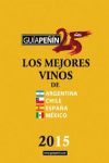 GIUIA PEÑIN 2015. LOS MEJORES VINOS DE ARGENTINA,CHILE, ESPAÑA Y MEXICO