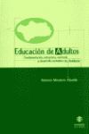 EDUCACIÓN DE ADULTOS : FUNDAMENTACIÓN, ESTRUCTURA, CURRÍCULO Y DESARRO