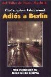 ADIOS A BERLIN (LA NOVELA DE CABARET)