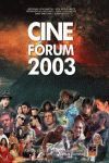 CINEFORUM 2003