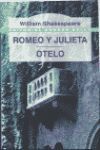 ROMEO Y JULIETA / OTELO