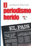 EL PERIODISMO HERIDO