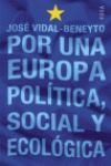 POR UNA EUROPA POLITICA, SOCIAL Y ECOLOGICA