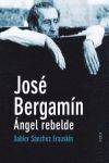 JOSE BERGAMIN ANGEL REBELDE