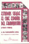 ESTUDIOS SOBRE EL CINE ESPAÑOL DEL FRANQUISMO ( 1941-1964 )